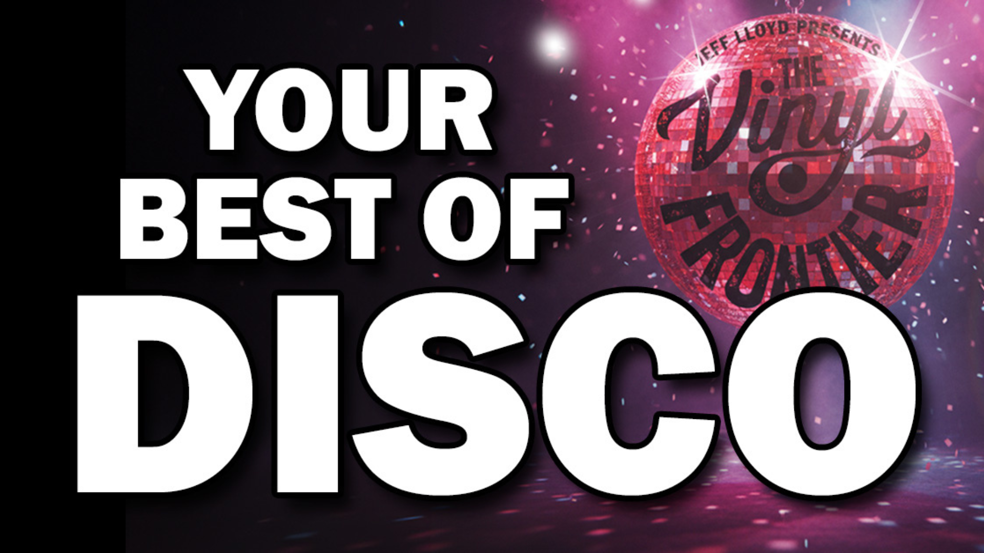 The Vinyl Frontier: Your Best of… Disco 