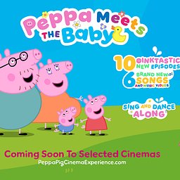 Peppa Meets the Baby Cinema Experience 
