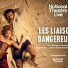 National Theatre Live: Les Liaisons Dangereuses