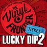 The Vinyl Frontier: Lucky Dip