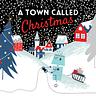 A Town Called Christmas
